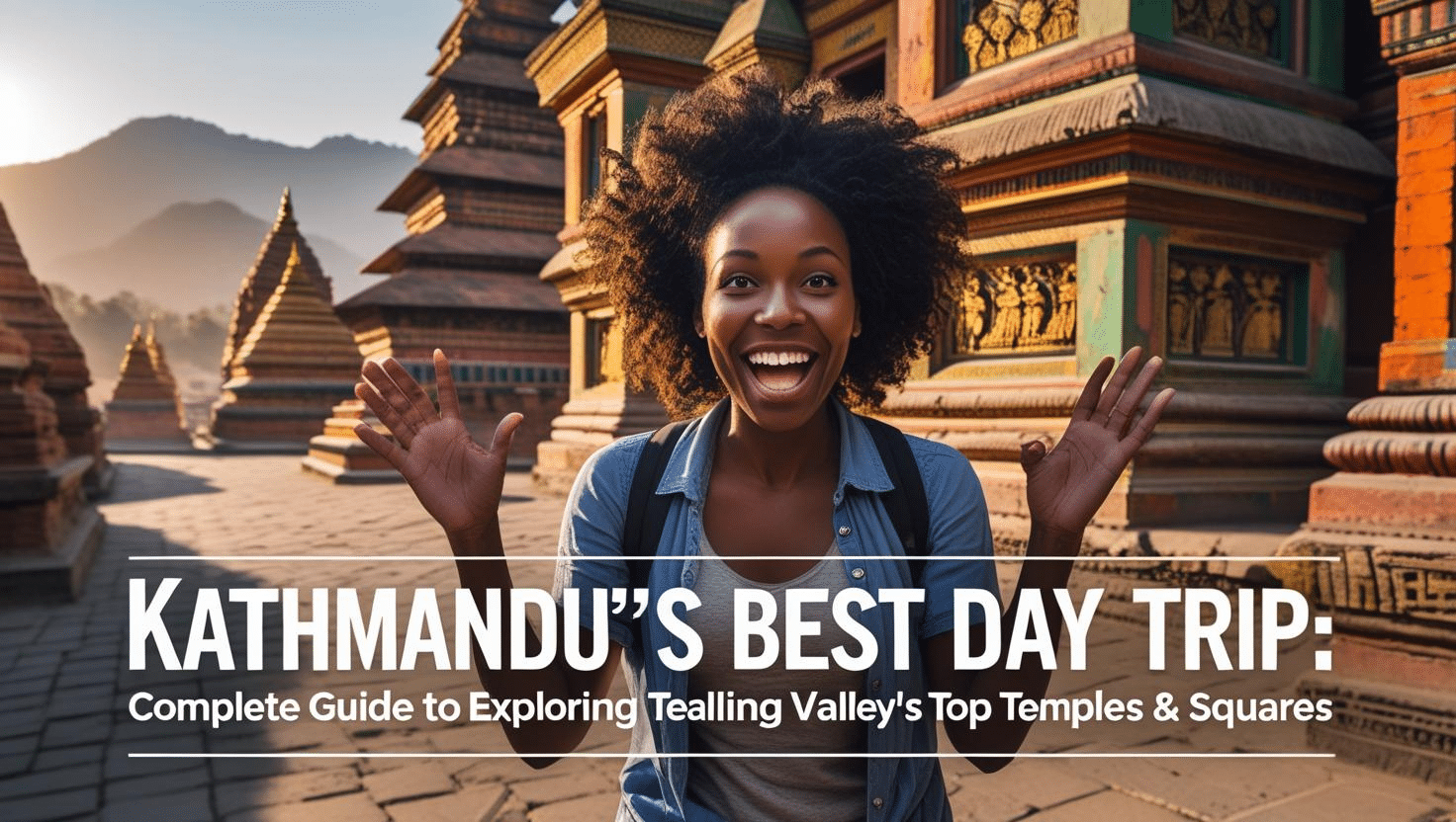 Girl presenting a guide to Kathmandu’s best day trip, highlighting top temples and historic squares in the valley.